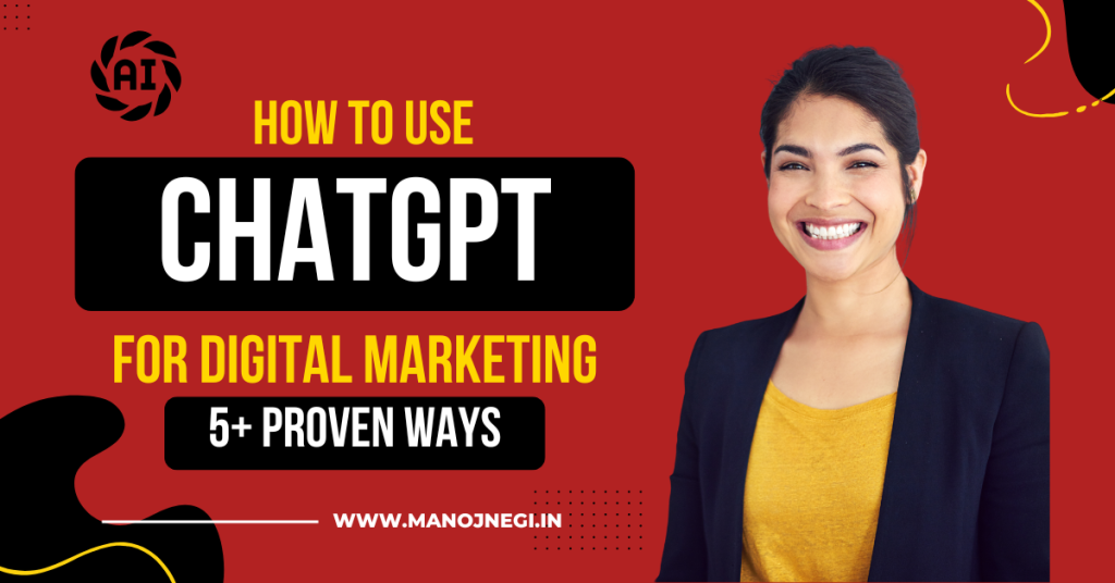 How to Use ChatGPT for Digital Marketing – 5+ Proven Ways