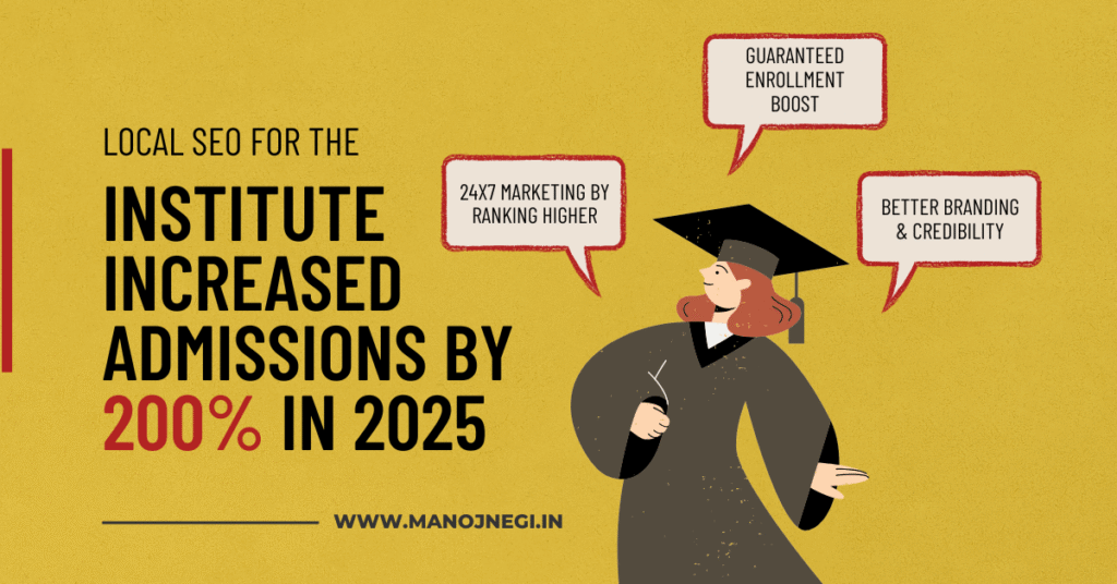 Local SEO for the Institute Increased Admissions by 200% in 2025