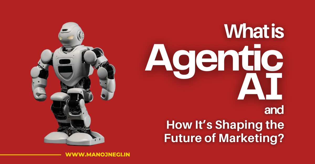 What Is Agentic AI and How It’s Shaping the Future of Marketing?